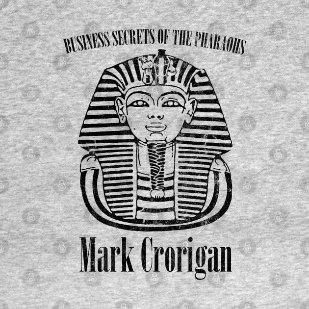 Business Secrets Of The Pharaohs - Mark Crorigan by DankFutura